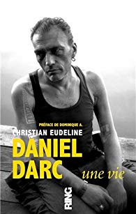 Une Vie Daniel Darc